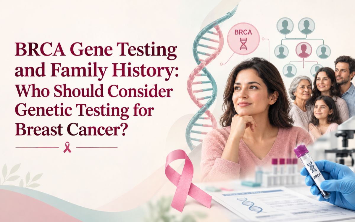 BRCA Gene Testing and Family History: Who Should Consider Genetic Testing for Breast Cancer?